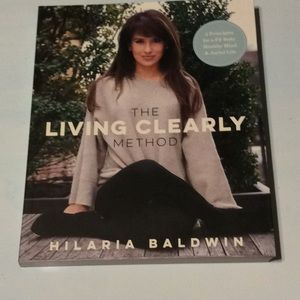 The Living Clearly Method by Hilario Baldwin NEW